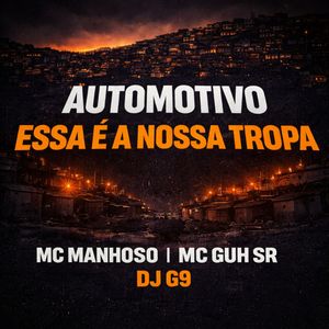 AUTOMOTIVO ESSA É A NOSSA TROPA (Explicit)
