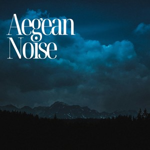 Aegean Noise