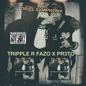 DRILL SYMPHONY (feat. TRIPPLE R FAZO) [Explicit]