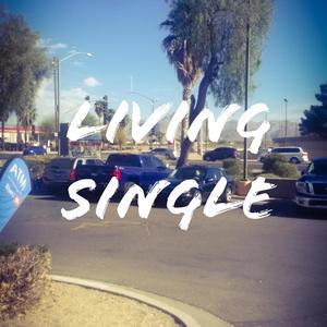 Living Single (Explicit)