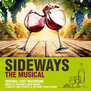 Sideways: The Musical (Original Cast Recording) [Explicit]