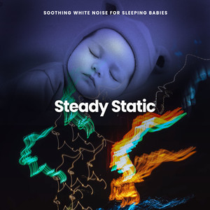 Steady Static