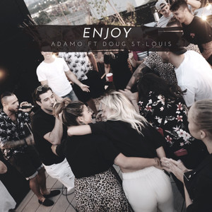 Enjoy(feat. Doug St-Louis) (Explicit)