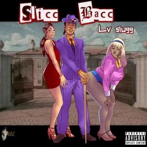 Slicc Bacc (Explicit)