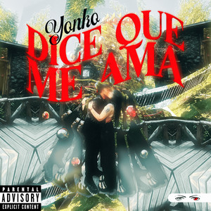 Dice Que Me Ama (Explicit)