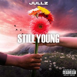 Still Young (Explicit)