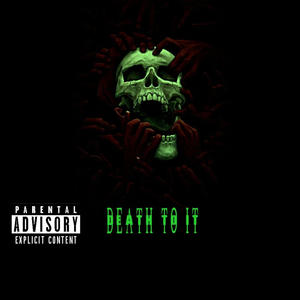 Death to It (Explicit)