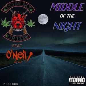 Middle Of The Night (feat. O’Neil da mc) [Explicit]