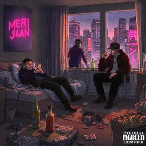 MERI JAAN (Explicit)