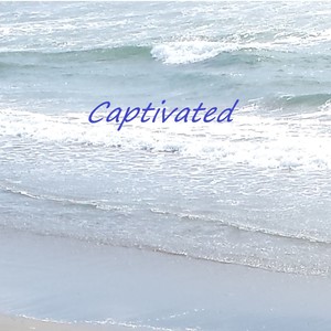Captivated
