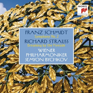 Schmidt: Symphony No. 2 - Strauss: Dreaming by The Fireside