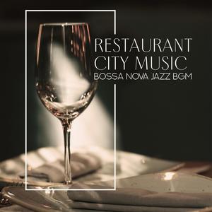restaurant city music: bossa nova jazz bgm - splendid