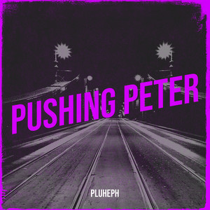 Pushing Peter (Explicit)