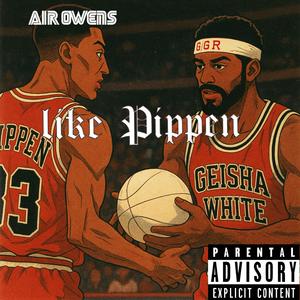Like Pippen (Explicit)
