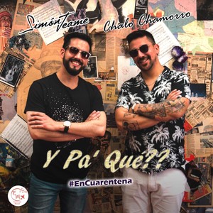 Y Pa' Qué??(feat. Chalo Chamorro)