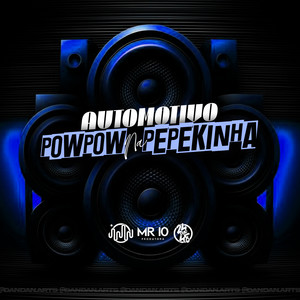 Automotivo Pow Pow Na Pepekinha (Explicit)