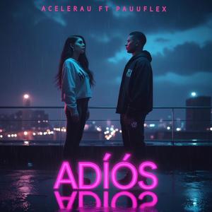 ADIÓS (feat. Pauuflex)