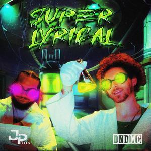 Super Lyrical (Explicit)