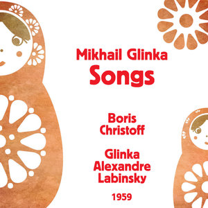 Mikhail Glinka: Songs - 