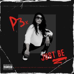 Just Be (Explicit)