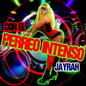 Con el Perreo Intenso (Explicit)