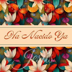 Ha Nacido Ya