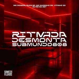 Ritmada Desmonta Submundo 808 (Explicit)