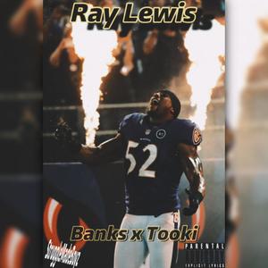 Ray Lewis (feat. Tooki) [Explicit]