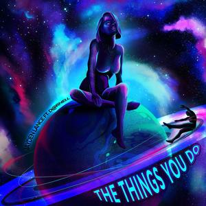 The things You Do (feat. D@rnell)