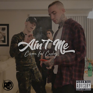 Ain't Me (feat. Caskey) [Explicit]