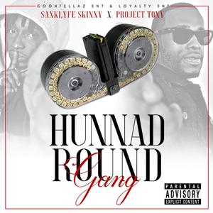 Hunnad Round Gang(feat. Project Tony) (Explicit)