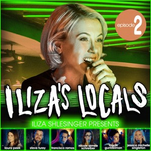 Iliza's Locals, Ep. 2 (Explicit)