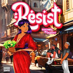 RESIST (feat. RUNTY) (Explicit)