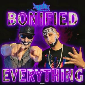 Bonified Everything Volume 2 (Explicit)