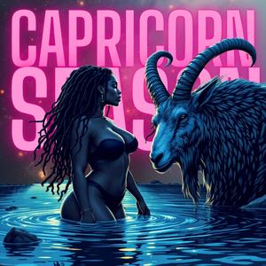 Capricorn Season (Explicit)