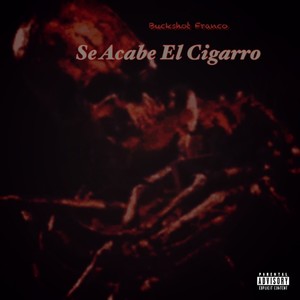 Se Acabe El Cigarro (Explicit)