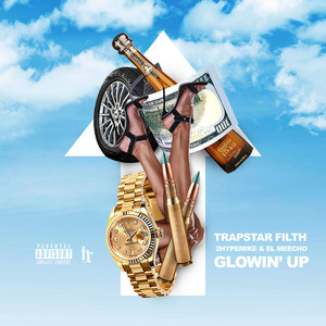 Glowin’up (Explicit)