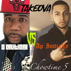 Chow Time 5 D Critical vs Ap Initially Edition(feat. Young War) (Explicit)