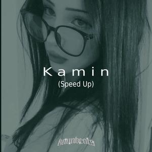 Kamin (Speed Up)