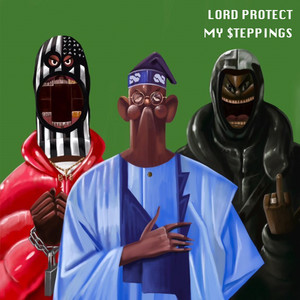 Lord Protect My Steppings (Explicit)