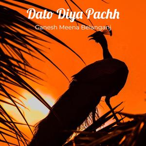Dato Diya Pachh