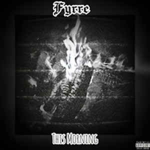 This Morning (Explicit)