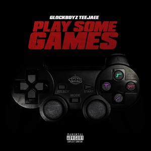 Play Some Games (Explicit)