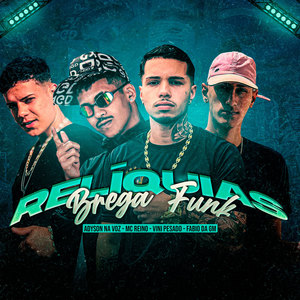 Relíquias Brega Funk (Explicit)