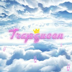 Trapqueen (Explicit)