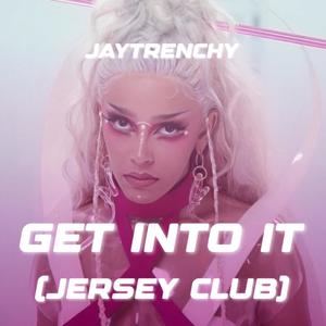 Get Into It (Jersey Club)