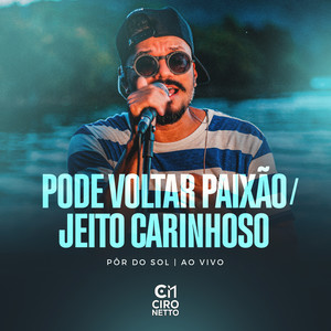 Pode Voltar Paixão / Jeito Carinhoso (Pôr Do Sol, Ao Vivo)