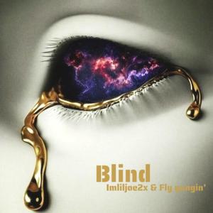 BLIND (feat. Fly Yungin’) [Explicit]