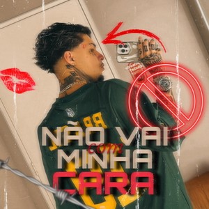 Não Vai Com Minha Cara (Explicit)