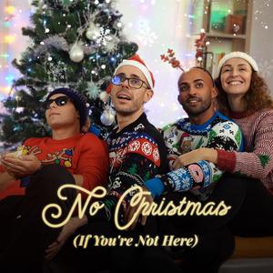 No Christmas (If You're Not Here)